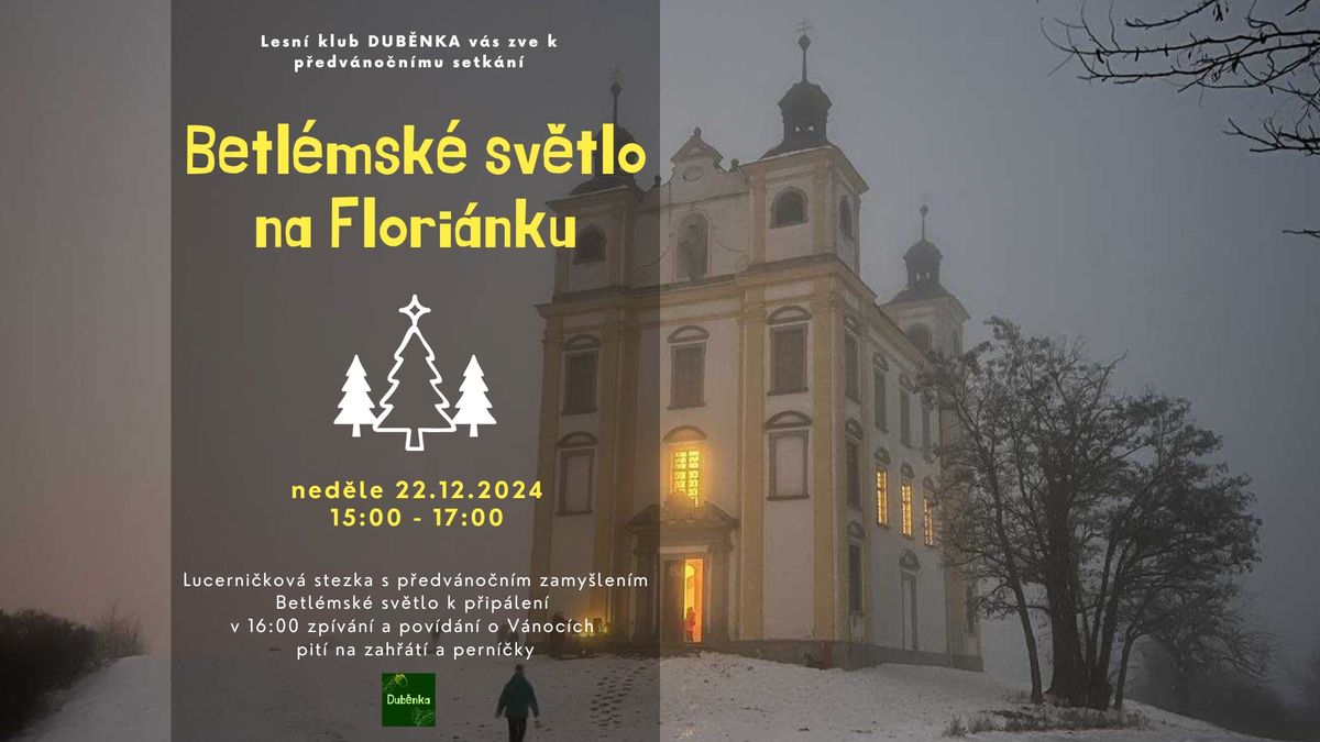 Betl\u00e9msk\u00e9 sv\u011btlo na Flori\u00e1nku - ned\u011ble 22.12. 15:00-17:00 - Moravsk\u00fd Krumlov