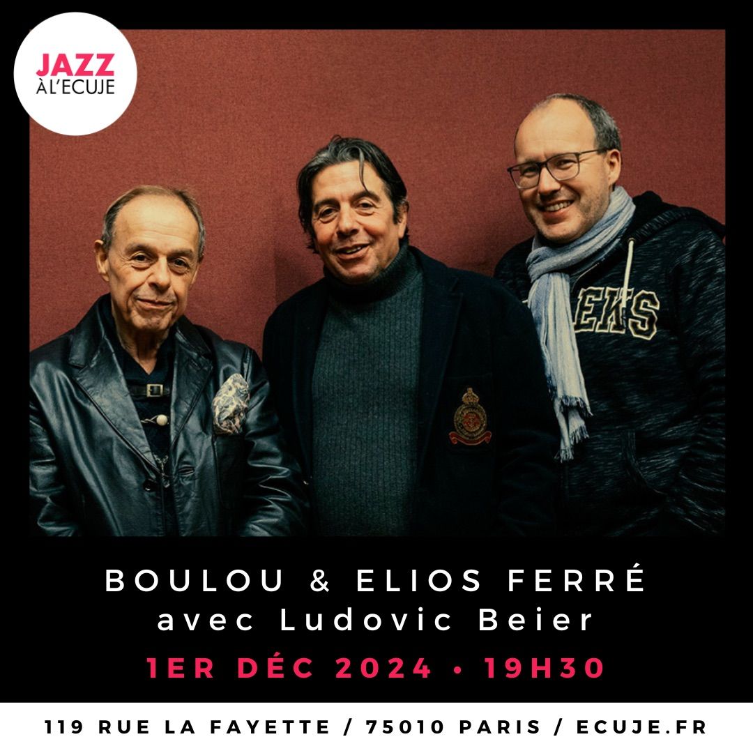 Boulou & Elios Ferr\u00e9, avec Ludovic Beier \/ Tsedaka