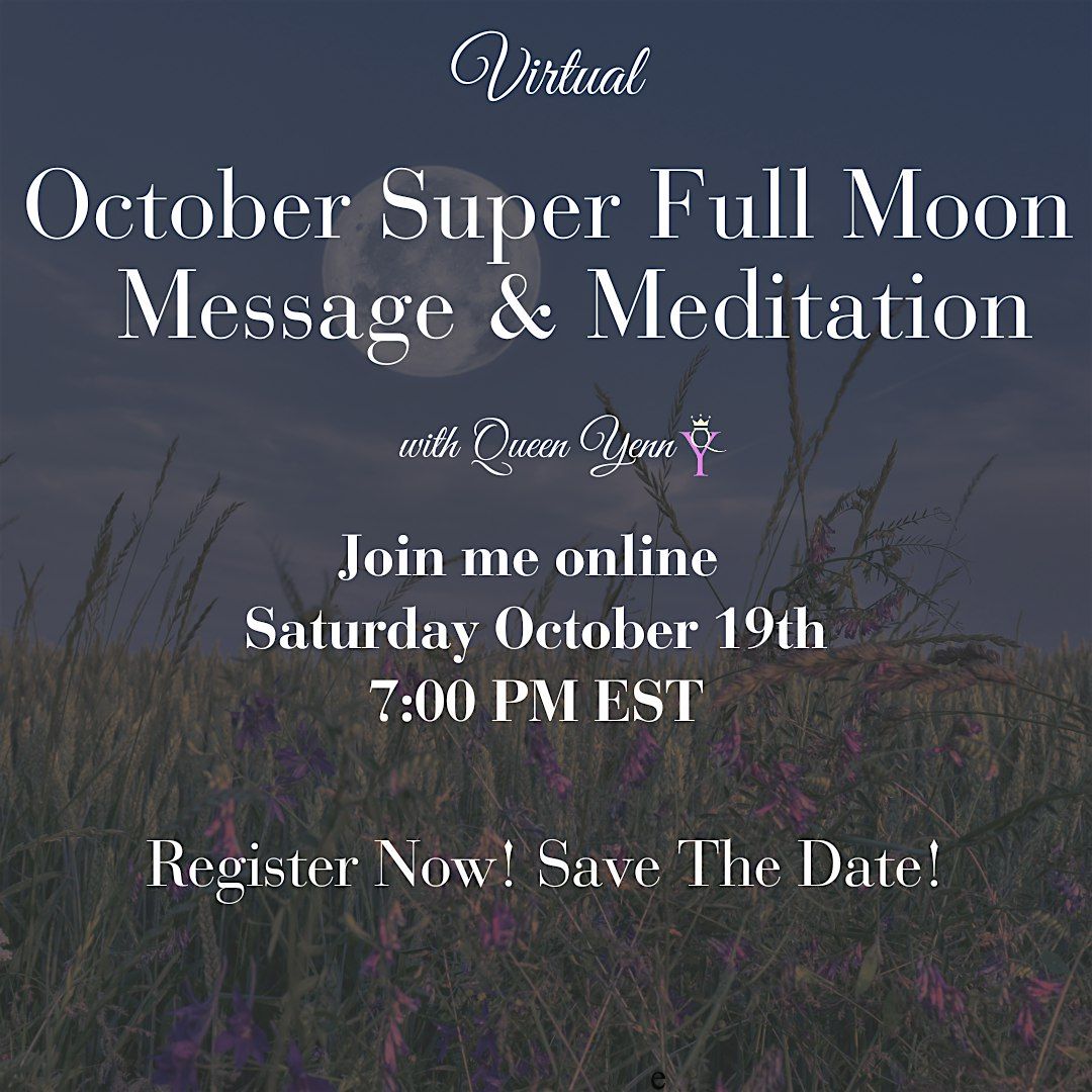 October Super Full Moon Message & Meditation