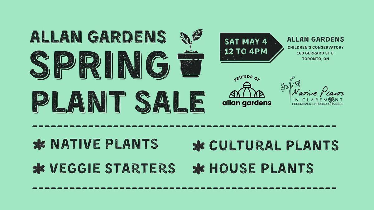 Allan Gardens Spring Plant Sale & Fundraiser