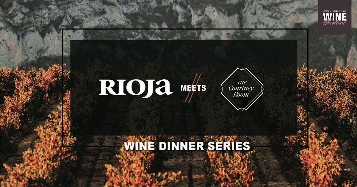 Wine Dinner - Rioja meets The Courtney Room