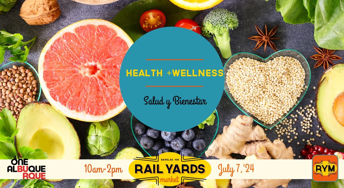 Health & Wellness at the Rail Yards Market 