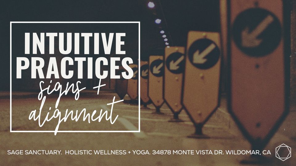 Do Intuitive Sign Intuitive Practices - Signs + Alignment, Sage Sanctuary, Wildomar, 11 ...