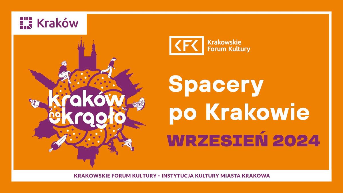 KRAK\u00d3W NA OKR\u0104G\u0141O | Duchy, zjawy, magia Krakowa | 28 wrze\u015bnia