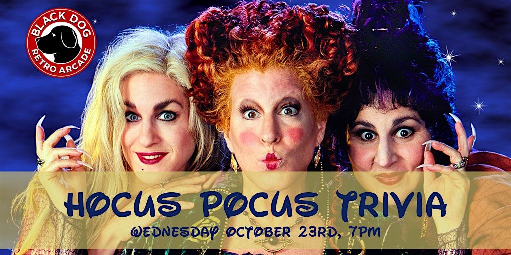 Hocus Pocus Trivia at Black Dog Arcade