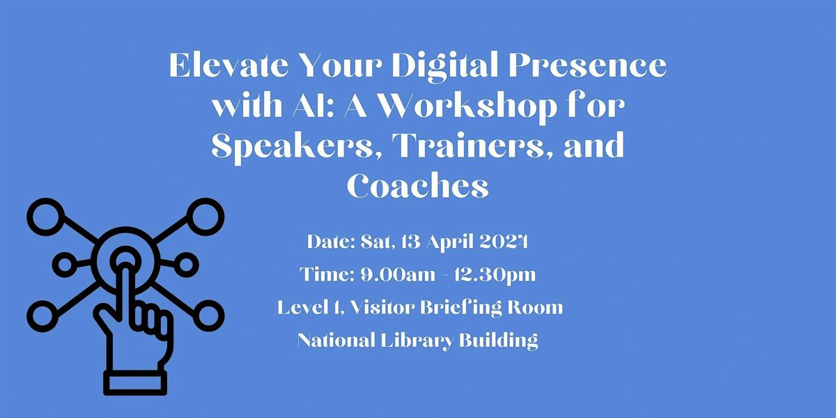 Elevate Your Digital Presence with AI: For Speakers, Trainers, Coaches