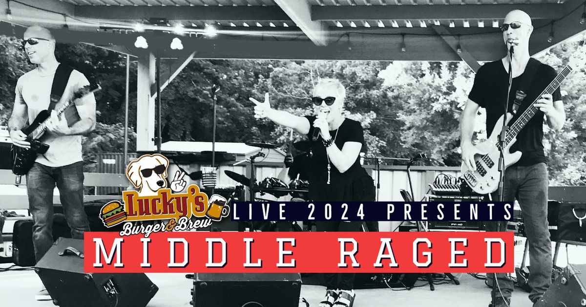 \ud83c\udfb8Lucky's LIVE 2024 Proudly Presents: MIDDLE RAGED