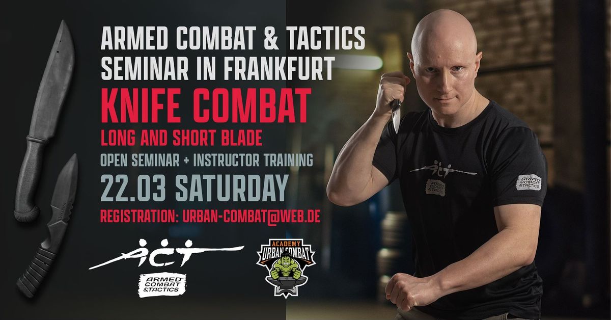 Messerkampf-Seminar: Armed Combat & Technics)