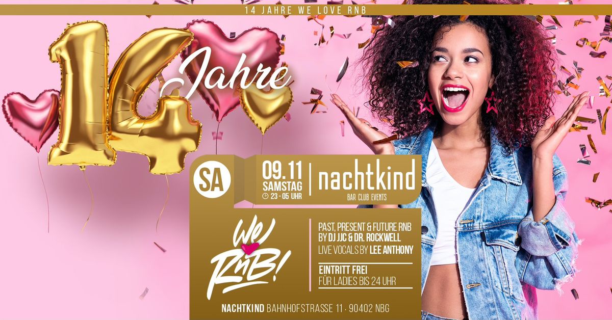 14 Jahre We Love RnB \u2022 Samstag 09_11 \u2022 nachtkind