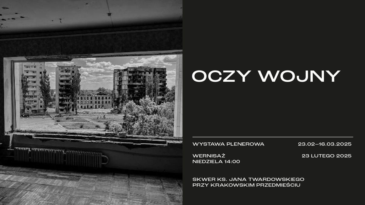 OCZY WOJNY | wystawa plenerowa 