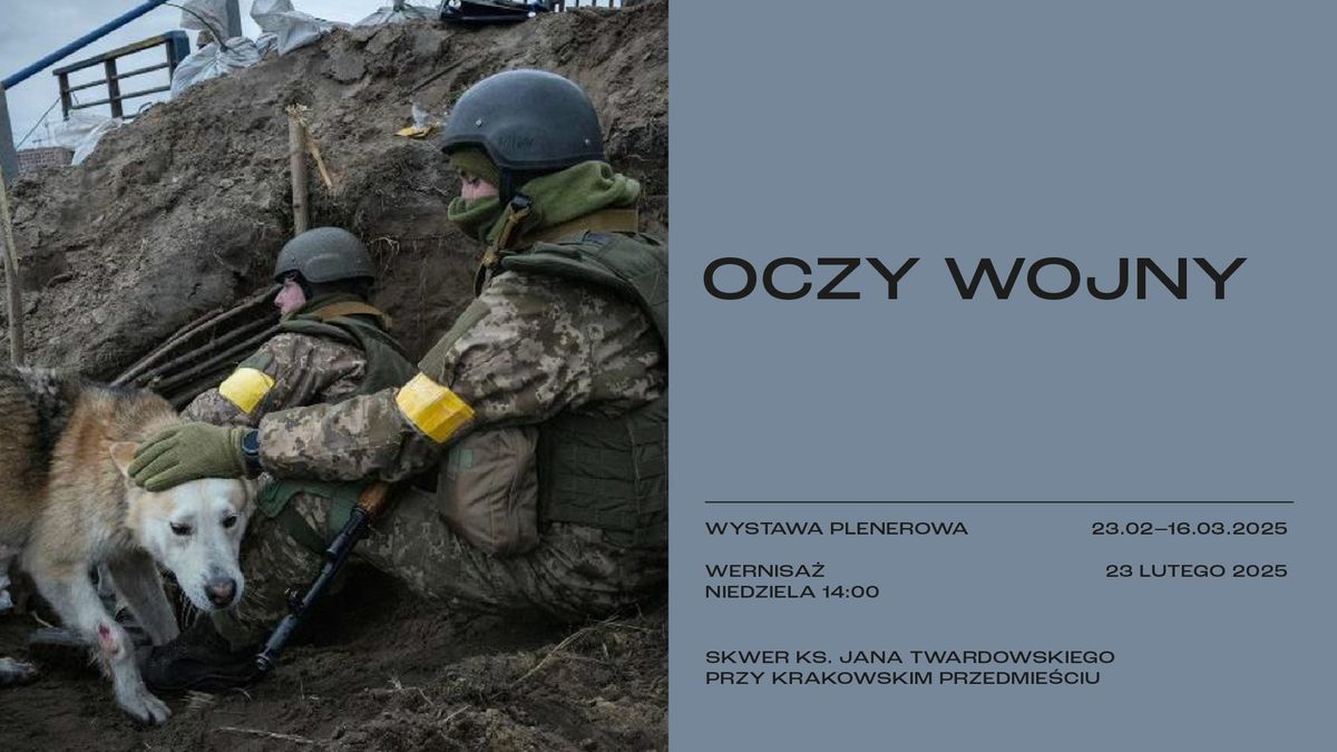 OCZY WOJNY | wystawa plenerowa 