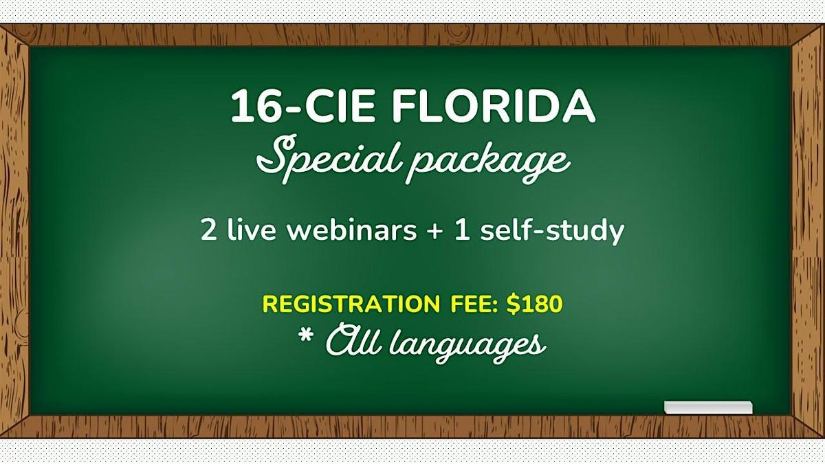 16-CIE FLORIDA PACKAGE (*All languages)