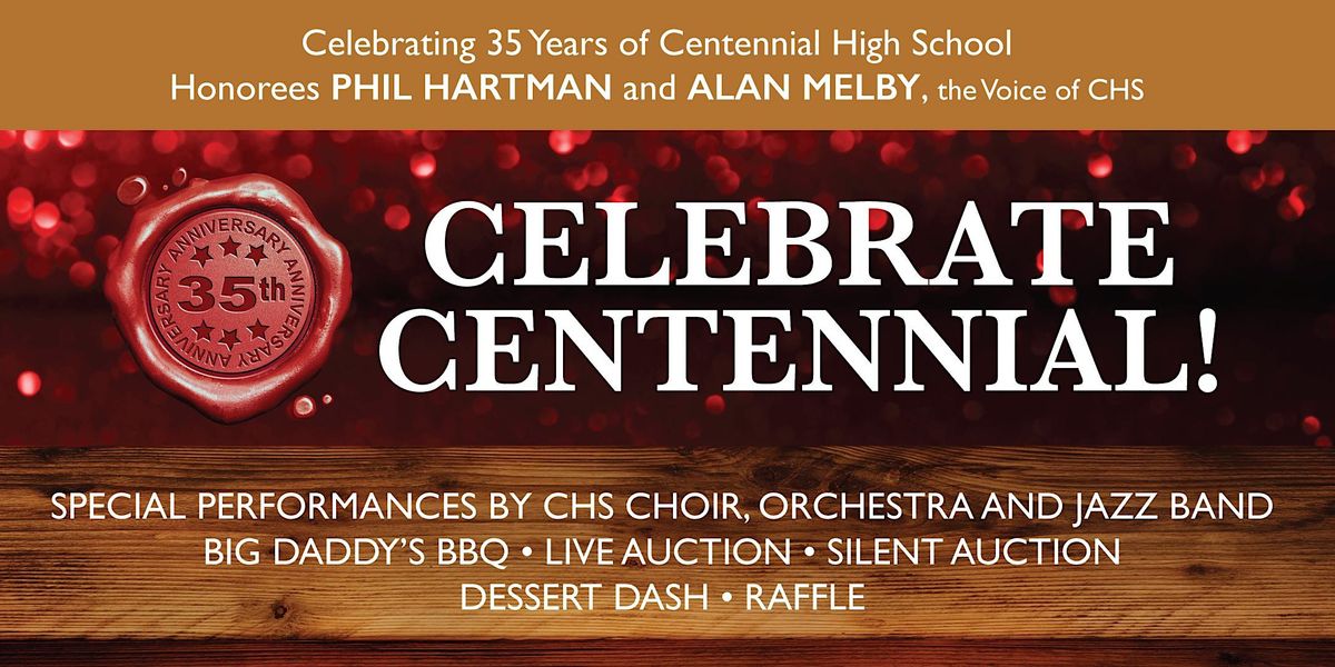 Celebrate 35 Years of Centennial High School