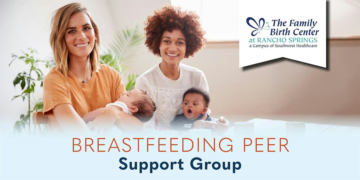 Rancho Springs Medical Center \u2014 Breastfeeding Peer Support Group