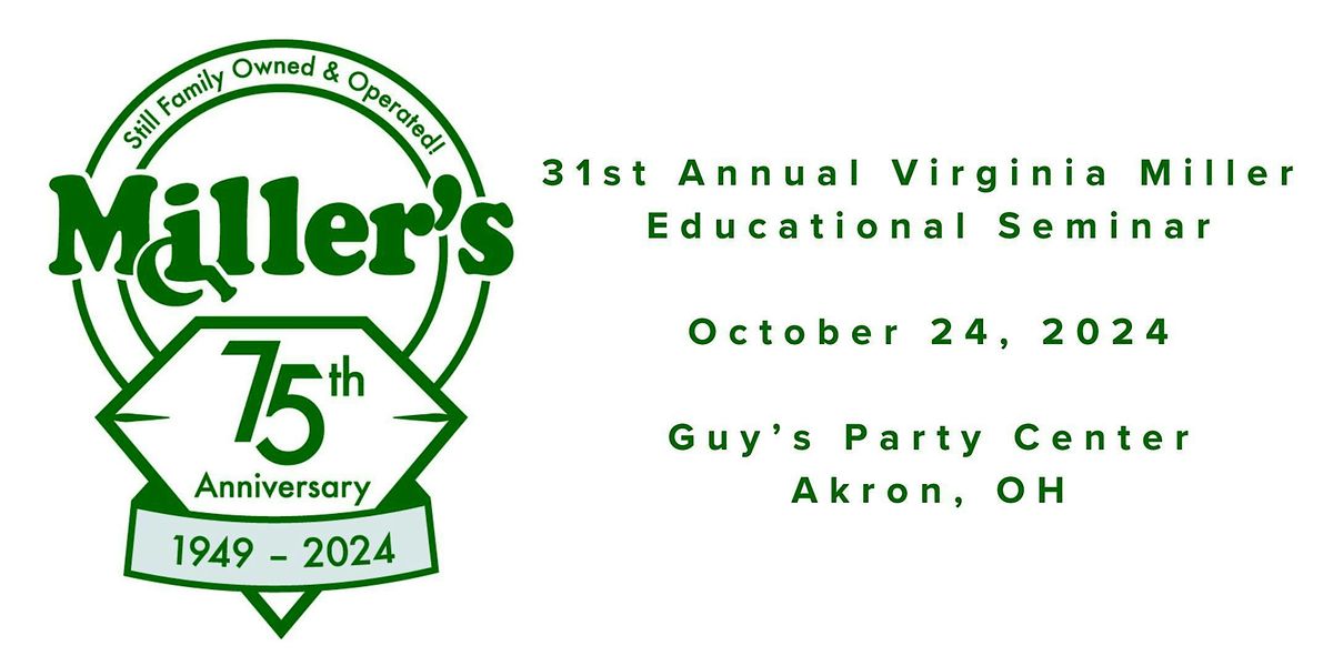 31st Annual Virginia Miller Educational Seminar