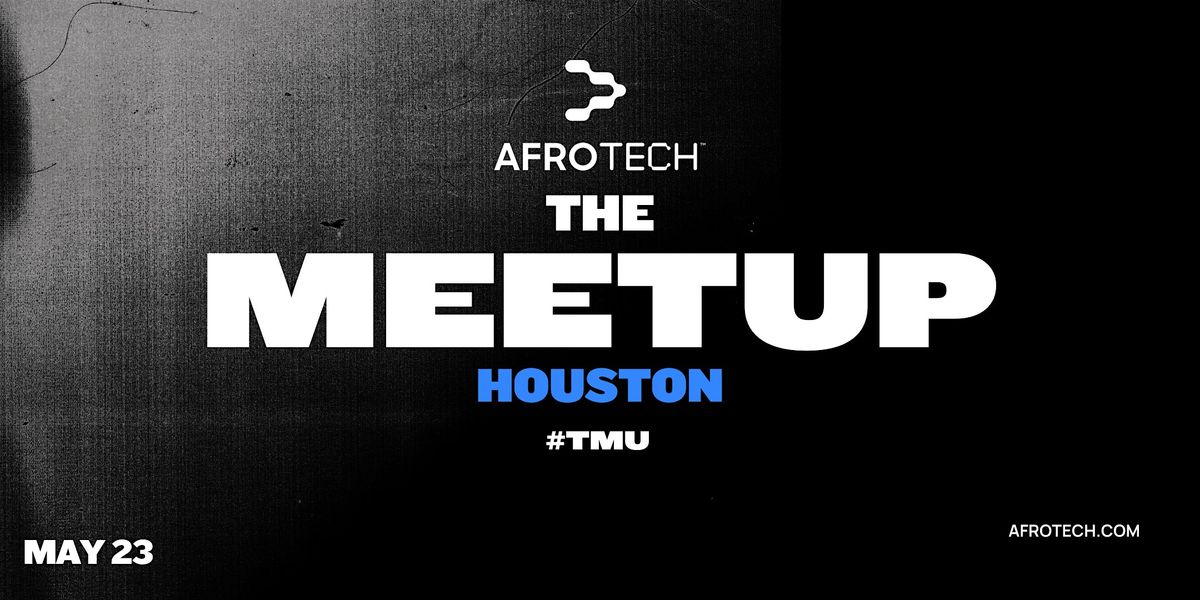 THE MEETUP - Houston