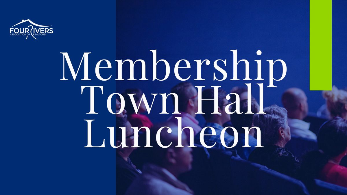 Membership Town Hall Luncheon