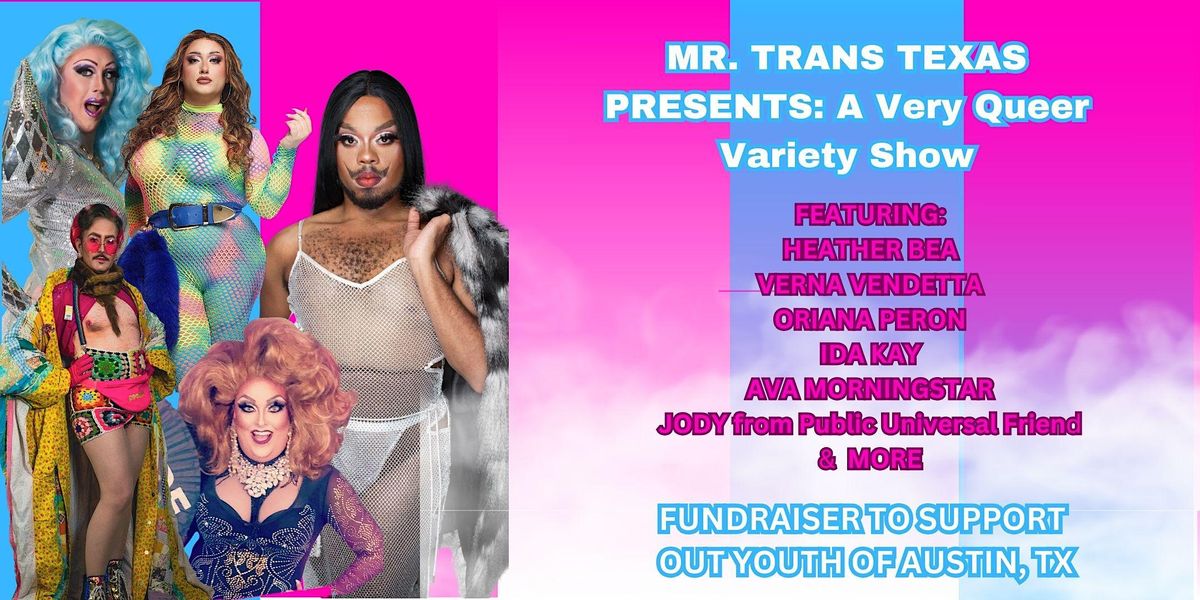 Mr. Trans Texas 2023 Presents: A Very Queer Variety Show