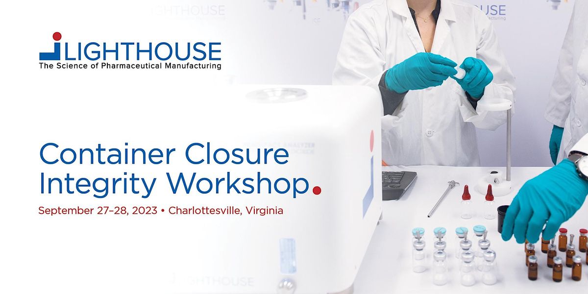 June 2024 Lighthouse Instruments Container Closure Integrity Workshop