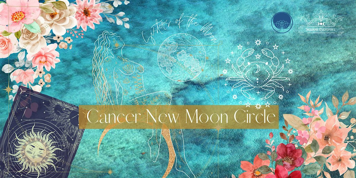 Cancer New Moon Circle
