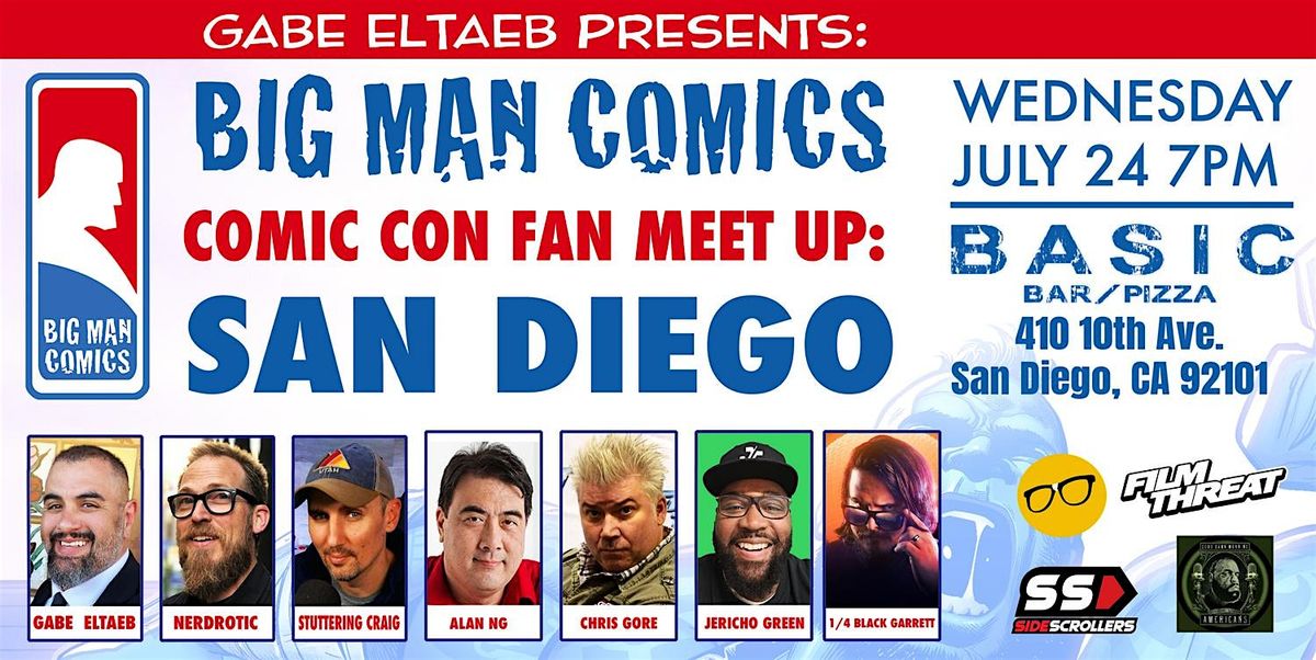 Gabe Eltaeb Presents: Comic Con Fan Meetup: San Diego