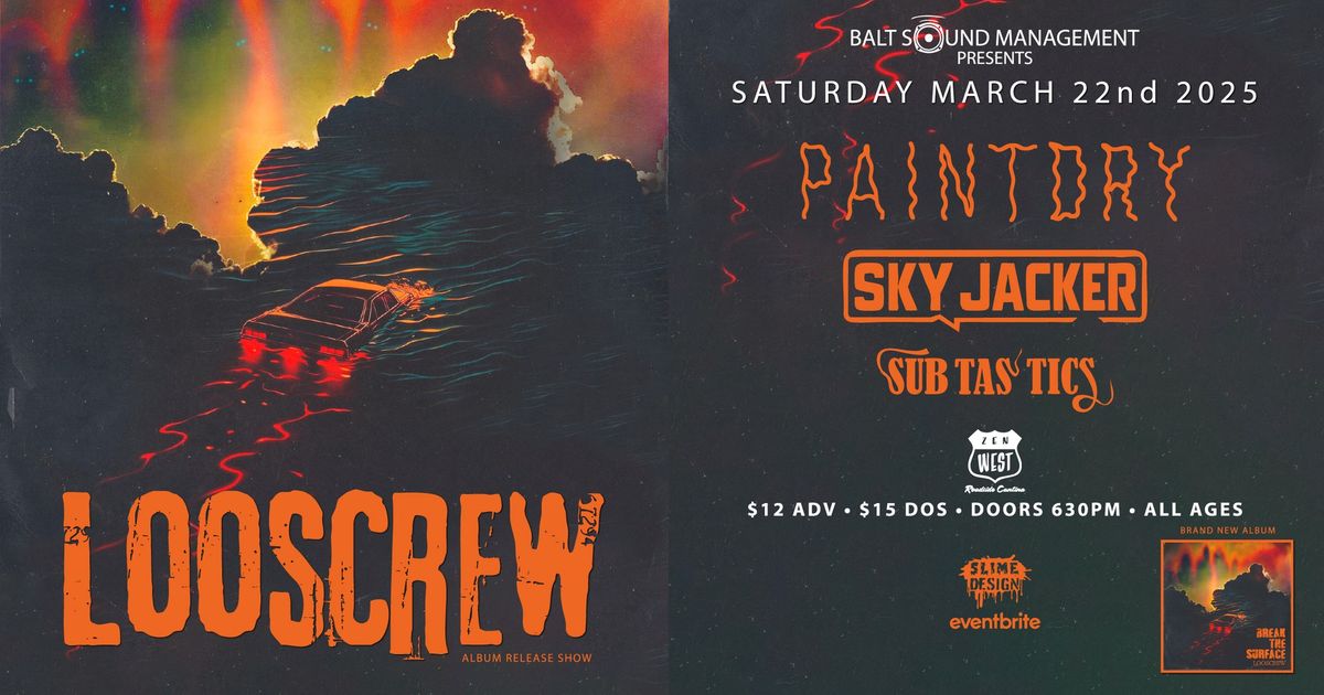 Looscrew (Album Release) with Paint Dry, Sky Jacker, Subtastics