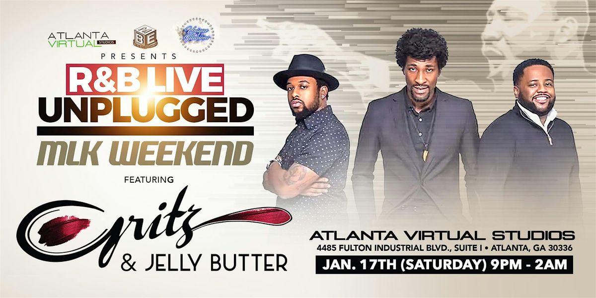R & B LIVE UNPLUGGED featuring Gritz and Jelly Butter (Jan. 17th)