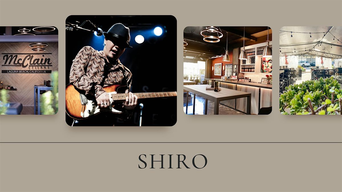 Shiro Nobunaga Live: A Perfect Serenade of Music + Wine @ McClain's!