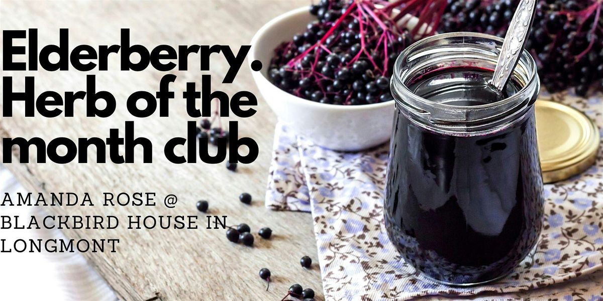 Elderberry Herb of the Month Club