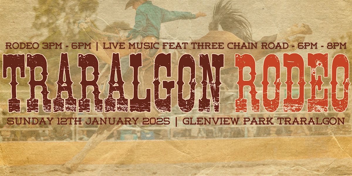 Official 3rd Annual Traralgon Rodeo