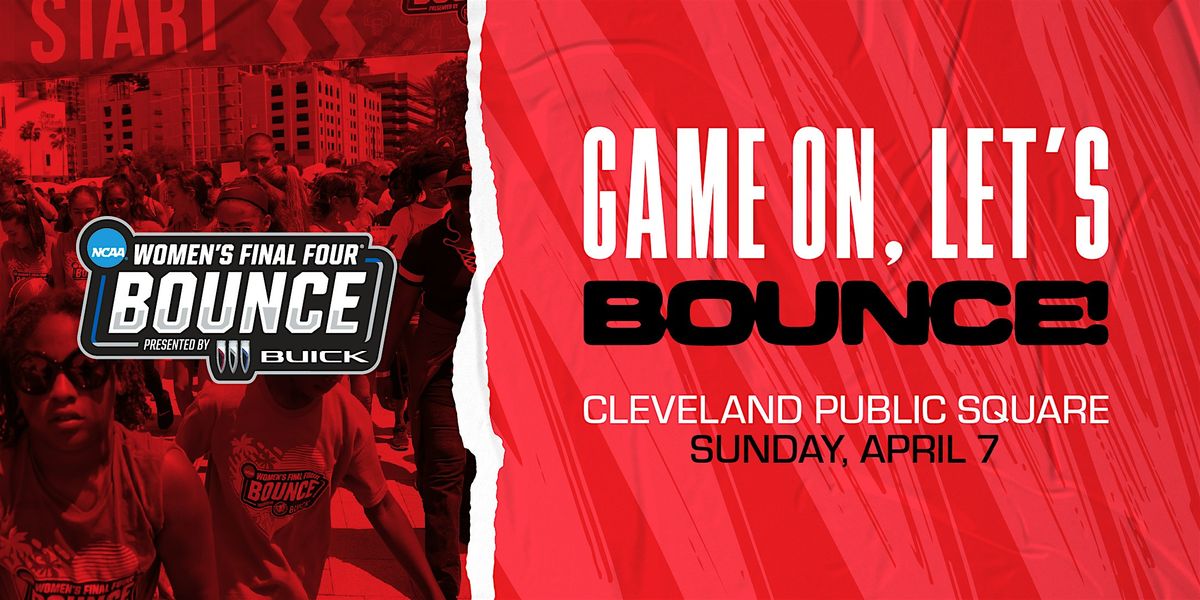 2024 NCAA Womens Final Four Bounce presented by Buick, Cleveland Public