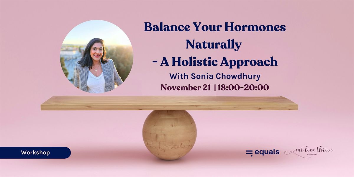 Balance Your Hormones Naturally - A Holistic Approach