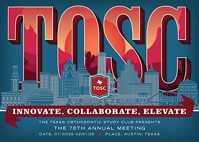 TEXAS ORTHODONTIC STUDY CLUB 78TH ANNUAL MEETING