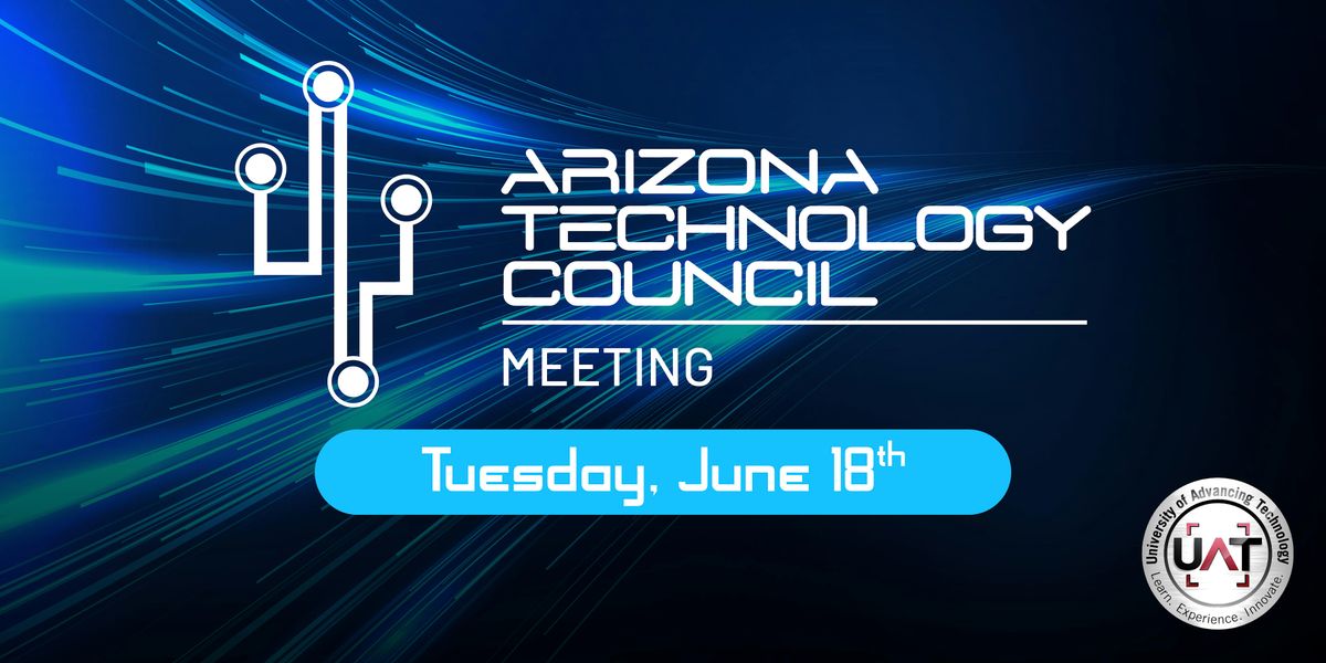 Arizona Tech Council Meeting at UAT