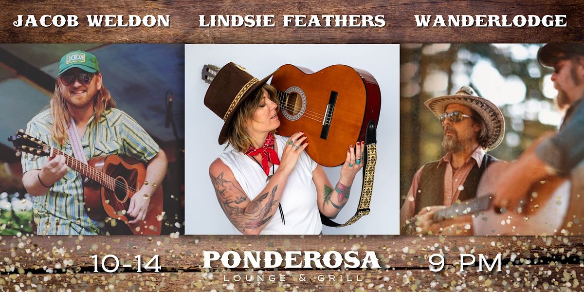 Jacob Weldon, Lindsie Feathers & Wanderlodge, Ponderosa Lounge & Grill ...