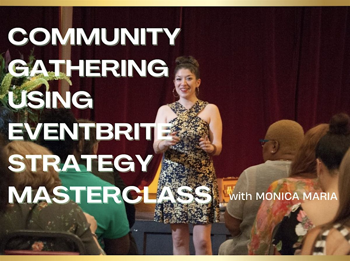 Community Gathering Using Eventbrite Strategy Masterclass  DALLAS