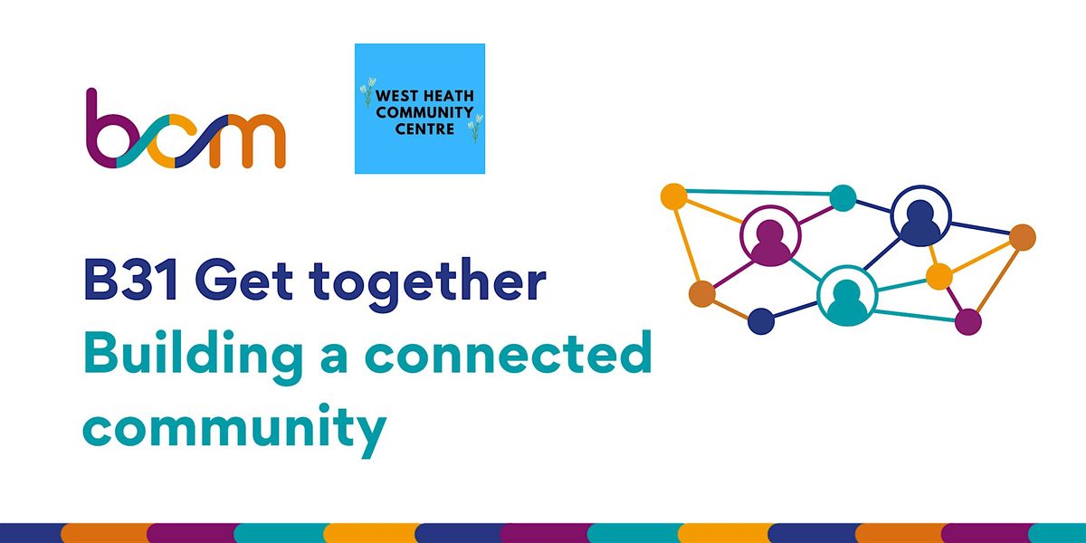B31 Get together: Building a connected community