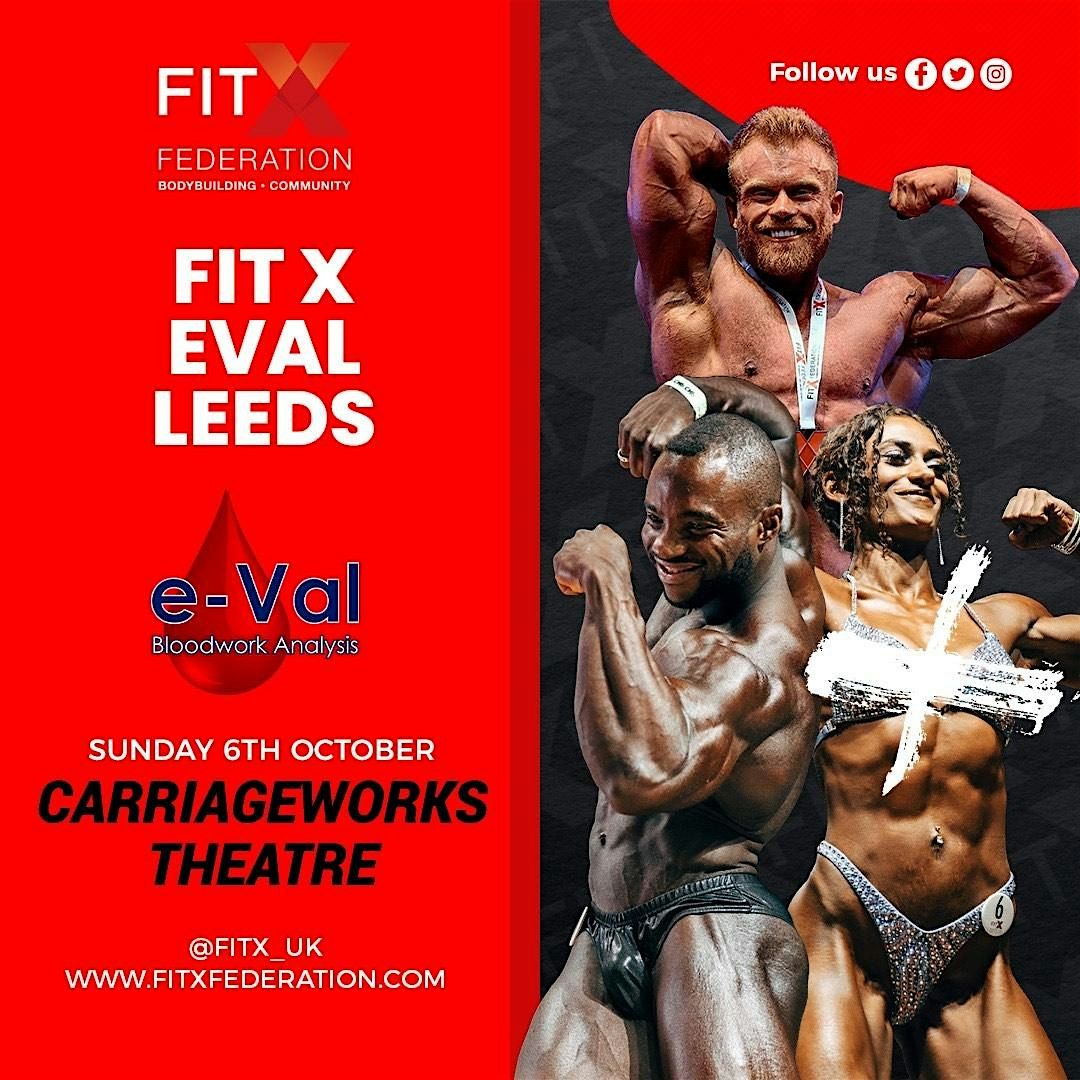 FIT X  EVAL LEEDS  BODYBUILDING COMPETITION