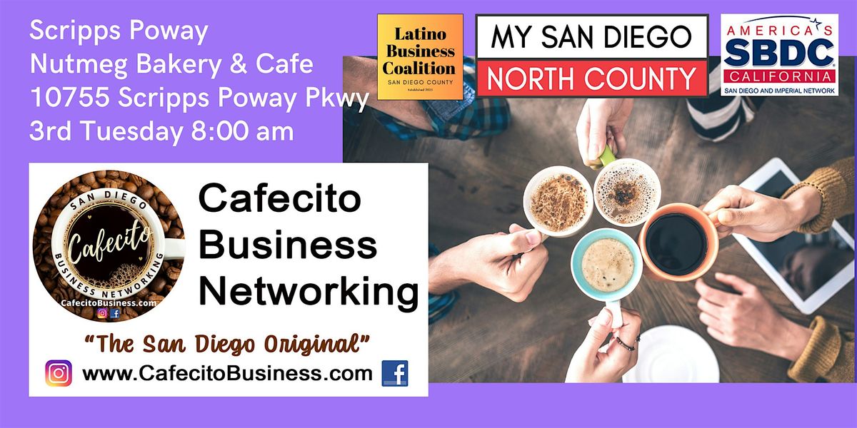 Cafecito Business Networking Scripps Poway -  3rd Tuesday June