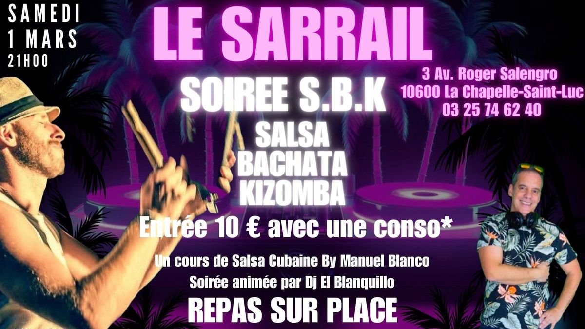 Soir\u00e9e SBK \u00ab Salsa, Bachata, Kizomba \u00bb avec Dj el Blanquillo!