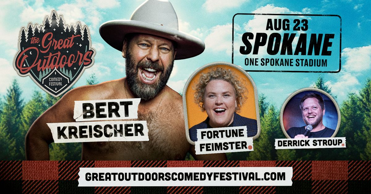 Bert Kreischer, Fortune Feimster & Derrick Stroup - Spokane