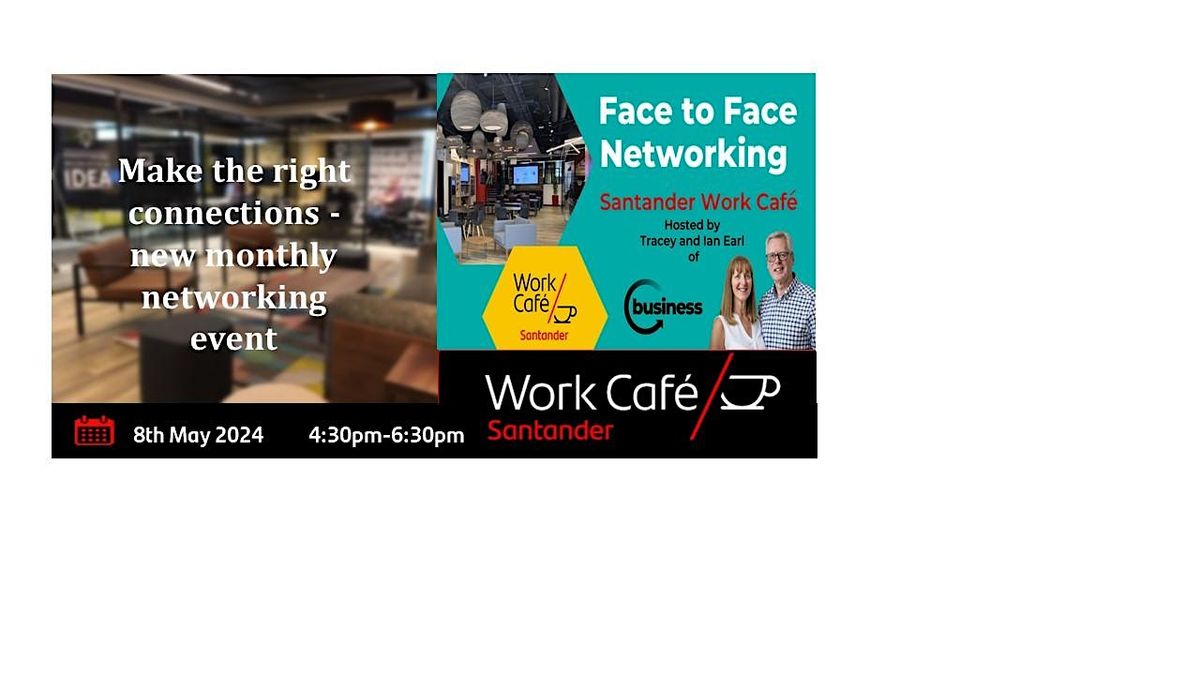 FREE NETWORKING EVENT - Santander Work Cafe, Leeds City Centre