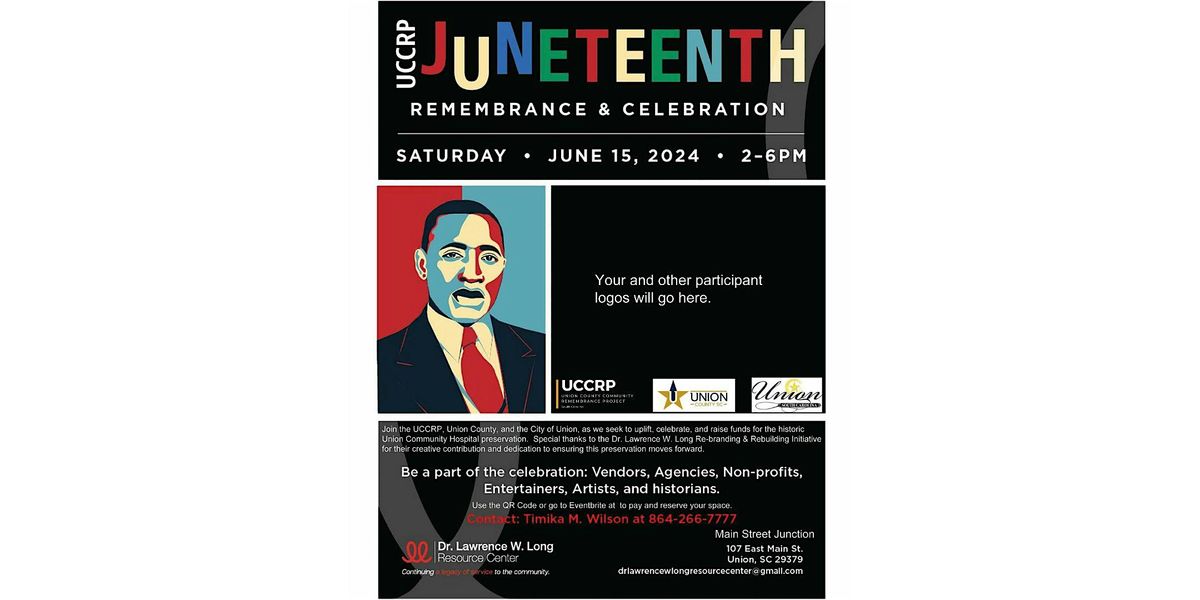 UCCRP JUNETEENTH Remembrance & Celebration 2024, 107 W Main St, Union ...