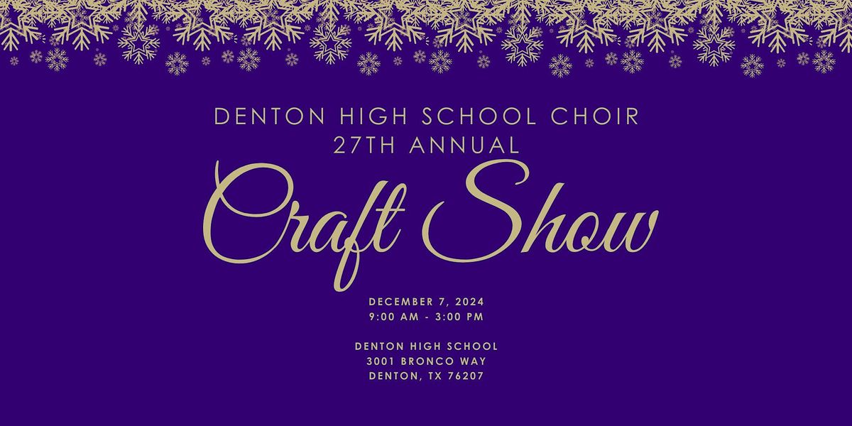 2024 Denton High School Choir Craft Show