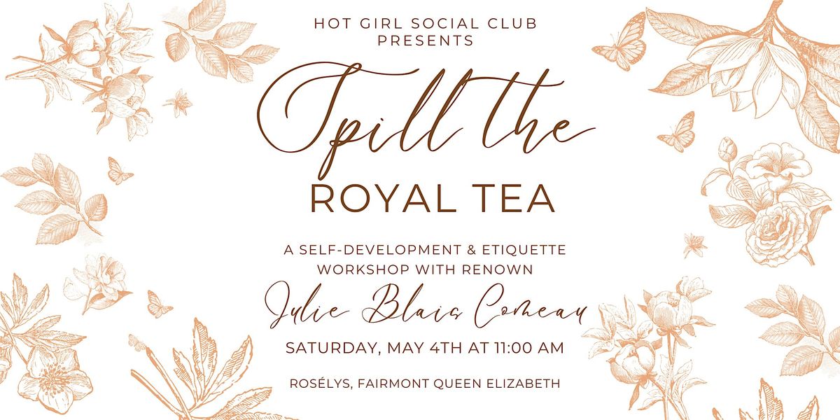 Hot Girl Social Club Presents: Spill the Royal Tea
