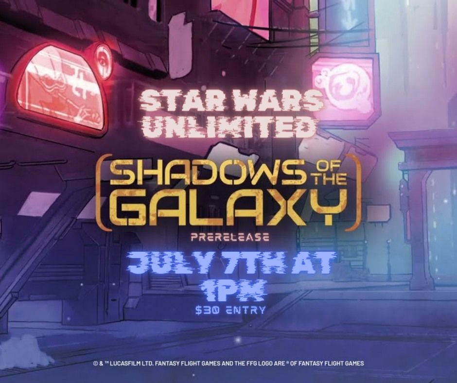 Star Wars Unlimited - Shadows of the Galaxy - Prerelease