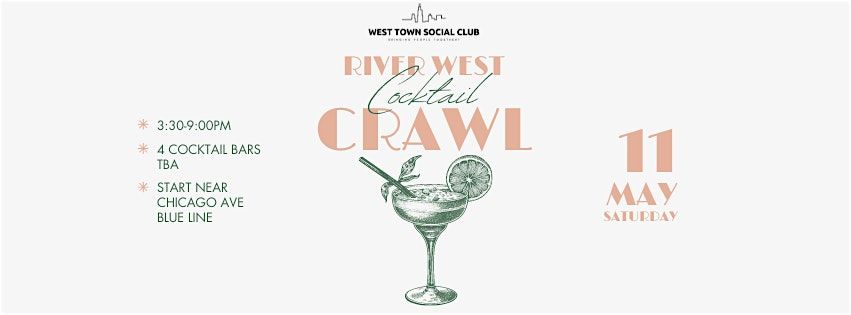 River West Cocktail Crawl!
