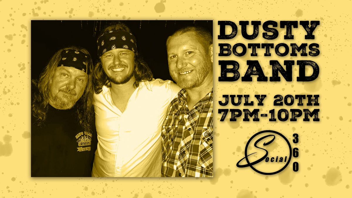 Dusty Bottoms Band @ Social 360