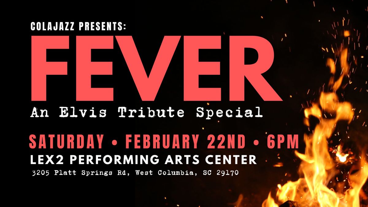 ColaJazz presents: FEVER - An Elvis Tribute Special