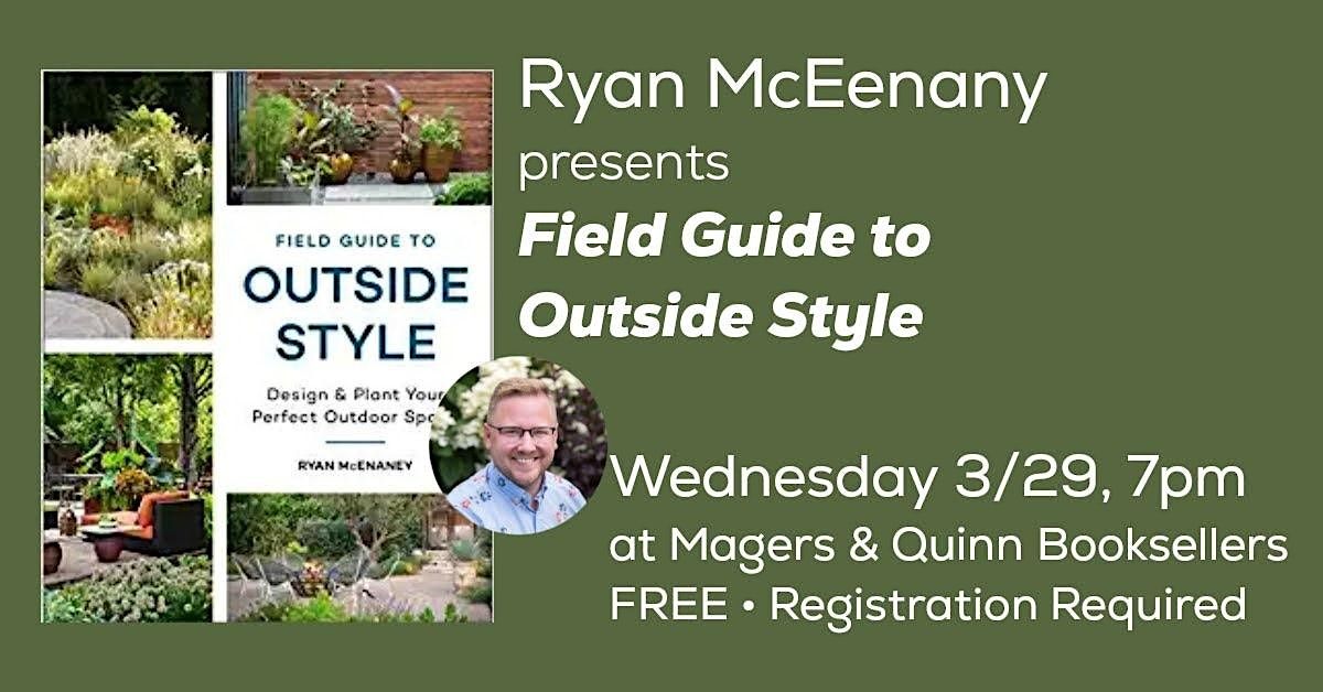 Ryan McEnaney presents Field Guide to Outside Style